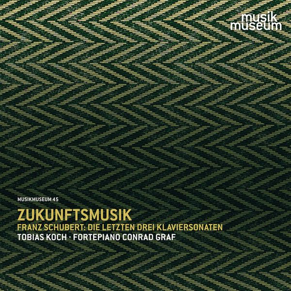 Tobias Koch – Zukunftsmusik: Franz Schubert – Die letzten drei Klaviersonaten (2020) [Official Digital Download 24bit/96kHz]