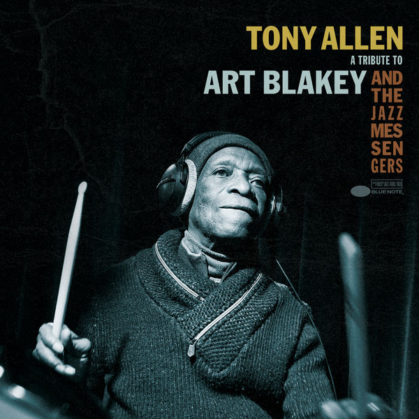 Tony Allen – A Tribute To Art Blakey And The Jazz Messengers EP (2017) [Official Digital Download 24bit/96kHz]