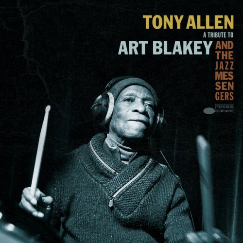 Tony Allen – A Tribute To Art Blakey And The Jazz Messengers EP (2017) [FLAC 24 bit, 96 kHz]