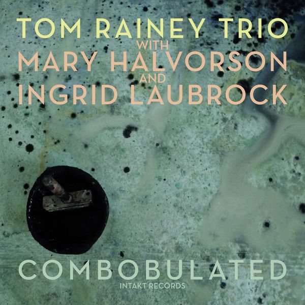 Tom Rainey Trio – Combobulated (Live) (2019) [Official Digital Download 24bit/44,1kHz]