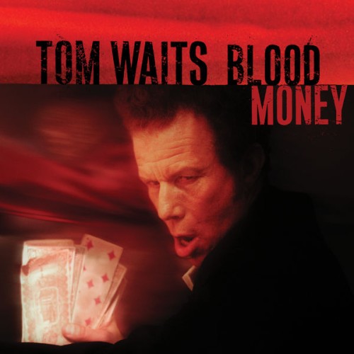 Tom Waits – Blood Money (Remastered) (2002/2017) [FLAC 24 bit, 96 kHz]