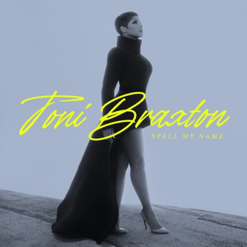 Toni Braxton – Spell My Name (2020) [FLAC 24 bit, 48 kHz]