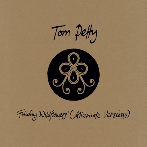 Tom Petty – Finding Wildflowers (Alternate Versions) (2021) [FLAC 24 bit, 96 kHz]