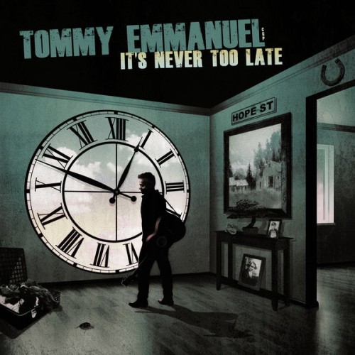 Tommy Emmanuel – It’s Never Too Late (2015/2021) [FLAC 24 bit, 44,1 kHz]
