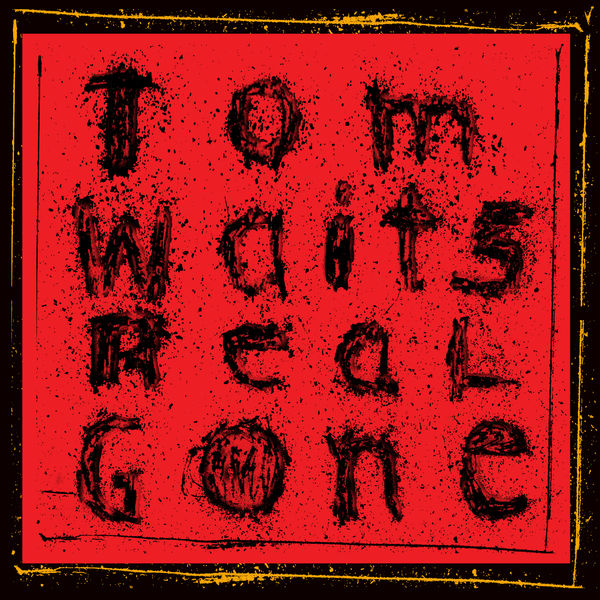 Tom Waits – Real Gone (Remastered) (2004/2017) [Official Digital Download 24bit/96kHz]