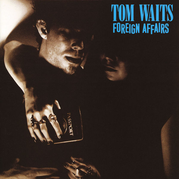 Tom Waits – Foreign Affairs (Remastered) (1977/2018) [Official Digital Download 24bit/192kHz]