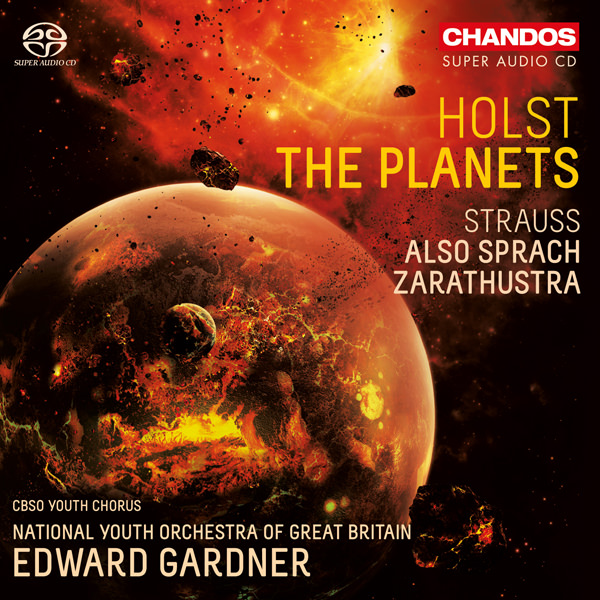 CBSO Youth Chorus, National Youth Orchestra of Great Britain, Edward Gardner – Holst: The Planets; Strauss: Also sprach Zarathustra (2017) MCH SACD ISO