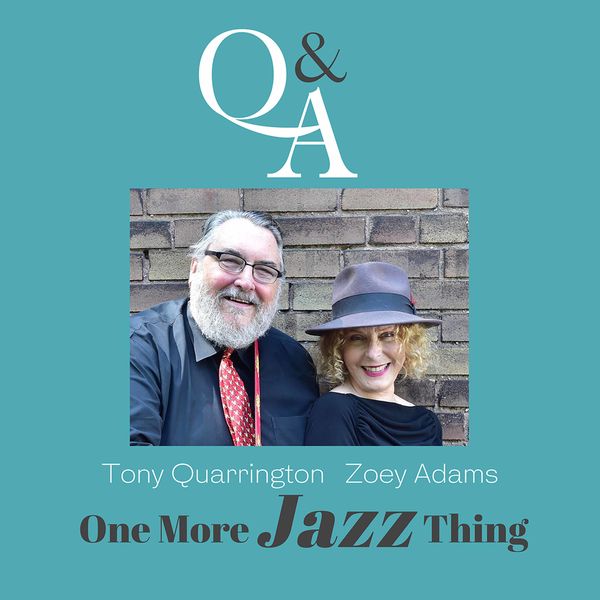 Tony Quarrington & Zoey Adams – One More Jazz Thing (2020) [Official Digital Download 24bit/96kHz]