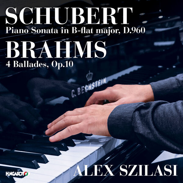 Alex Szilasi – Schubert: Piano Sonata in B-Flat major, D. 960 – Brahms: 4 Ballades, Op. 10 (2023) [FLAC 24bit/96kHz]
