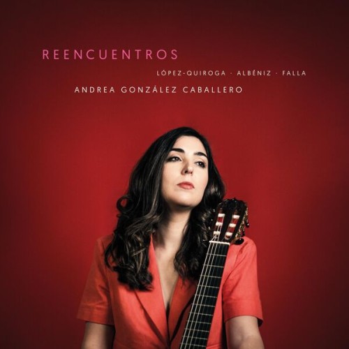Andrea González Caballero - REENCUENTROS (2023) Download