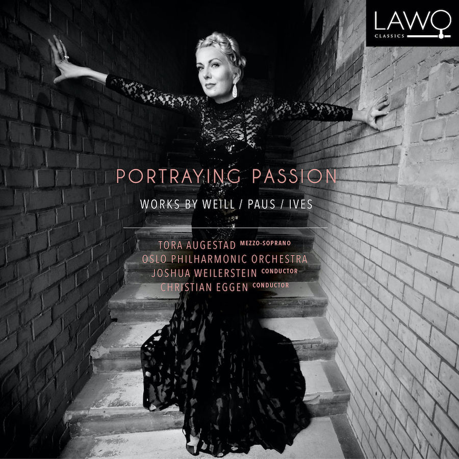 Tora Augestad, Oslo Philharmonic Orchestra – Portraying Passion: Works By Weill, Paus & Ives (2018) [Official Digital Download 24bit/48kHz]