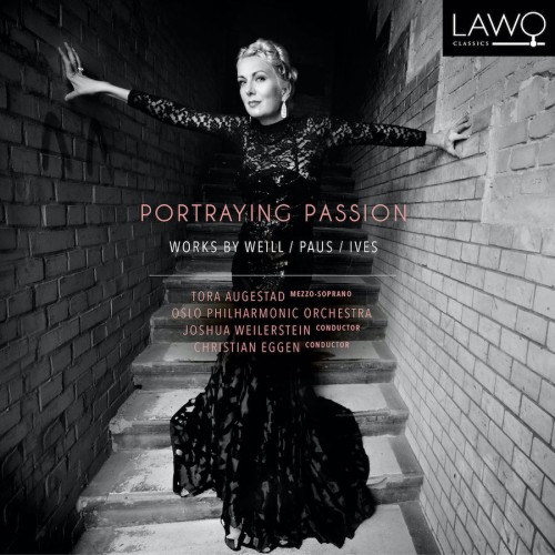 Tora Augestad, Oslo Philharmonic Orchestra – Portraying Passion: Works By Weill, Paus & Ives (2018) [FLAC 24 bit, 48 kHz]