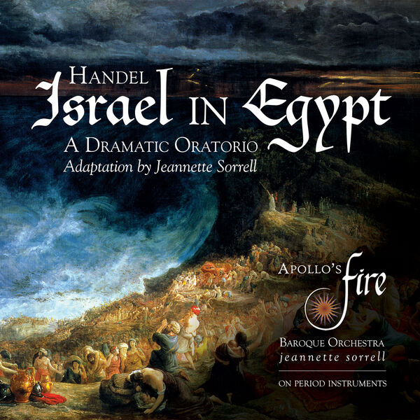 Apollo’s Fire, Jeannette Sorrell – Handel: Israel in Egypt, HWV 54 (2023) [Official Digital Download 24bit/96kHz]