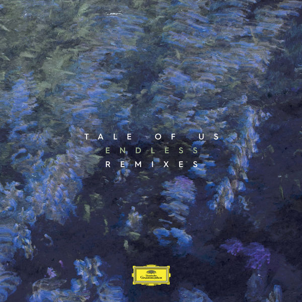 Tale Of Us – Endless (Remixes) (2017) [Official Digital Download 24bit/48kHz]