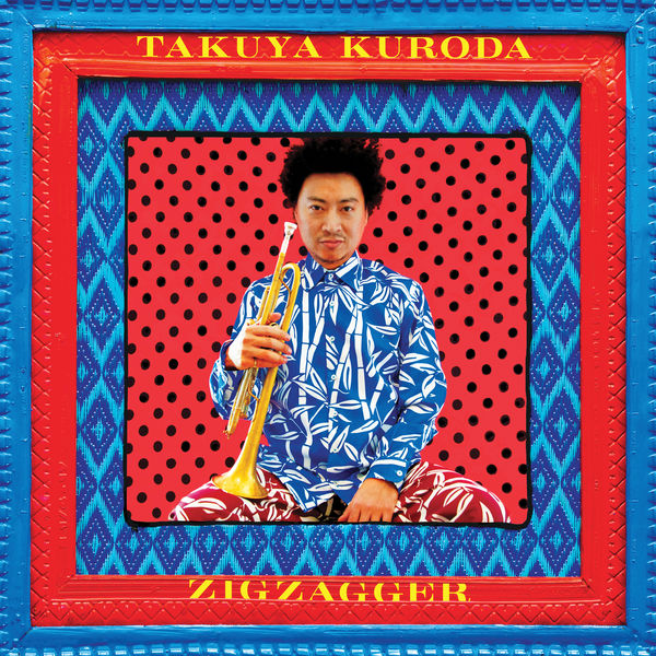 Takuya Kuroda – Zigzagger (2016) [Official Digital Download 24bit/48kHz]
