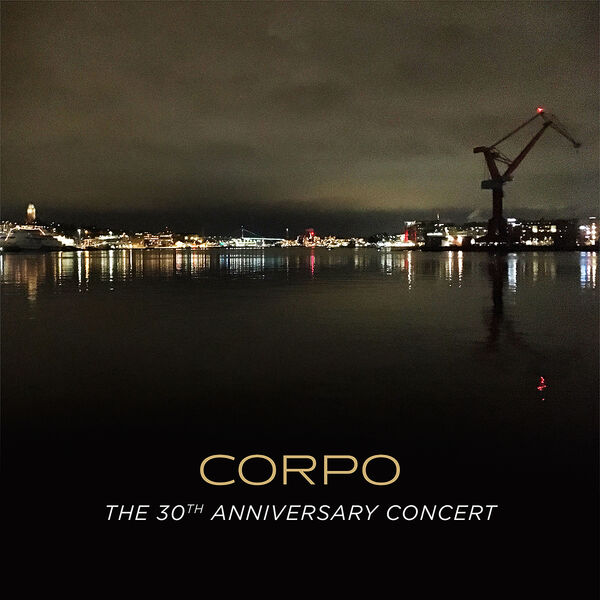 Corpo – The 30th Anniversary Concert (2023) [FLAC 24bit/48kHz]