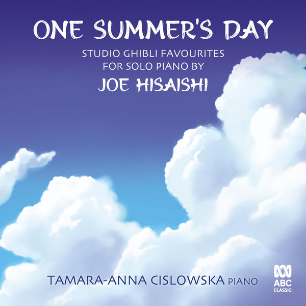 Tamara-Anna Cislowska – One Summer’s Day: Studio Ghibli favourites for solo piano by Joe Hisaishi (2021) [Official Digital Download 24bit/96kHz]