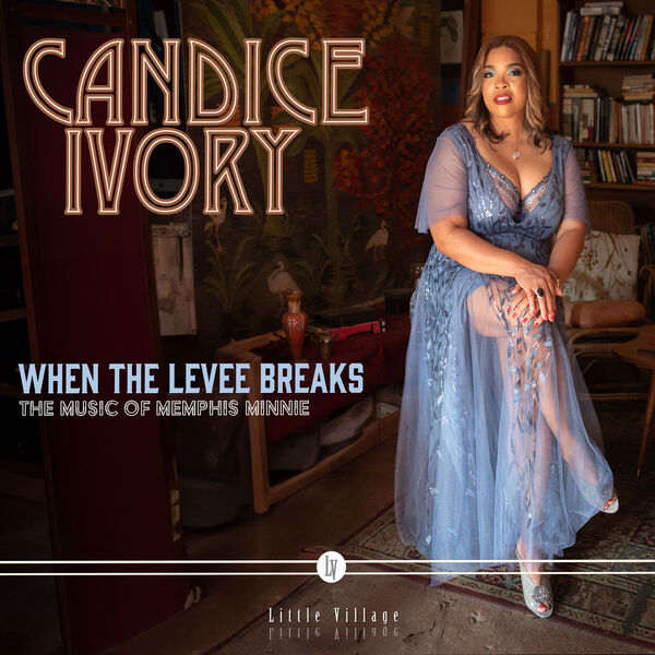 Candice Ivory - When The Levee Breaks: The Music of Memphis Minnie (2023) [FLAC 24bit/96kHz] Download
