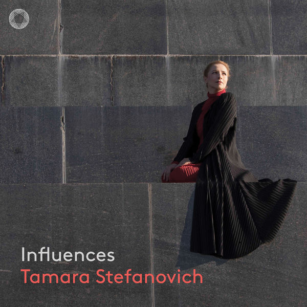 Tamara Stefanovich – Influences (2019) [Official Digital Download 24bit/96kHz]