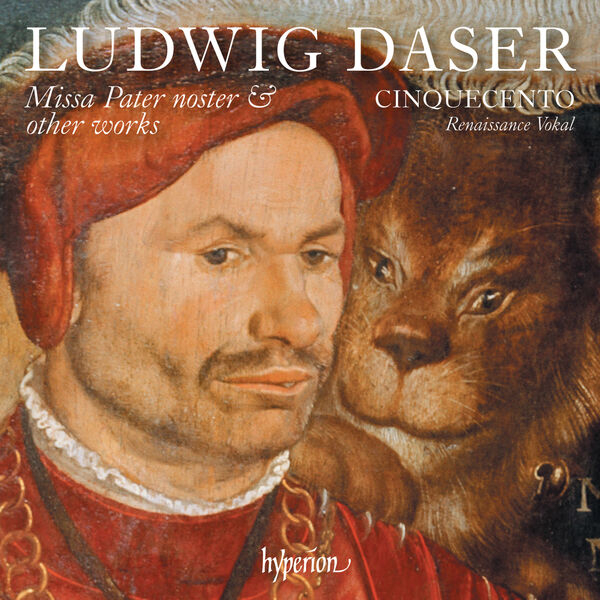 Cinquecento – Daser: Missa Pater noster & Other Works (2023) [Official Digital Download 24bit/96kHz]