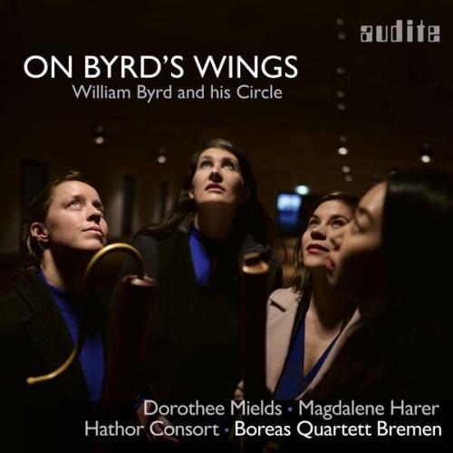Dorothee Mields, Magdalene Harer, Hathor Consort, Boreas Quartett Bremen – On Byrd’s Wings (2023) [FLAC 24 bit, 96 kHz]