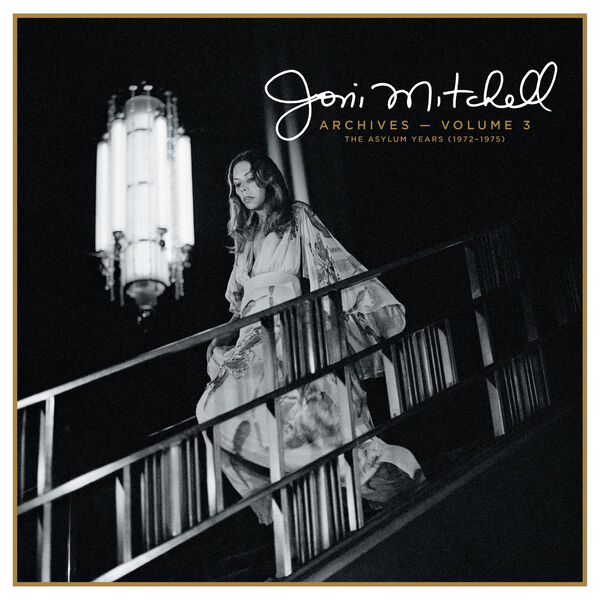 Joni Mitchell - Joni Mitchell Archives, Vol. 3: The Asylum Years (1972-1975) (2023) [FLAC 24bit/44,1kHz] Download