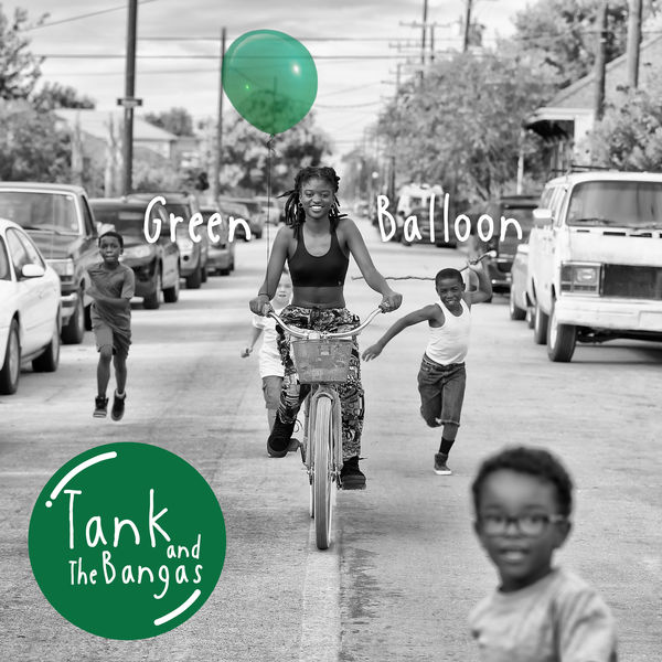 Tank And The Bangas – Green Balloon (2019) [Official Digital Download 24bit/44,1kHz]