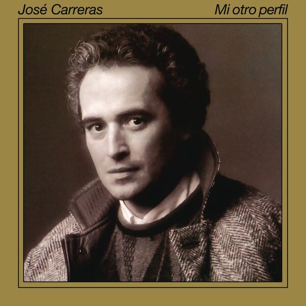 José Carreras - Mi Otro Perfil (1984/2023) [FLAC 24bit/96kHz] Download