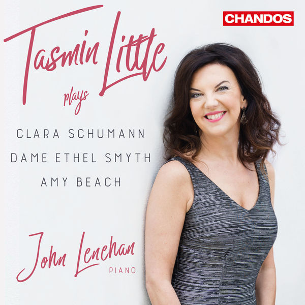 Tasmin Little, John Lenehan – C. Schumann, D. E. Smyth & A. Beach: Works for Violin & Piano (2019) [Official Digital Download 24bit/96kHz]
