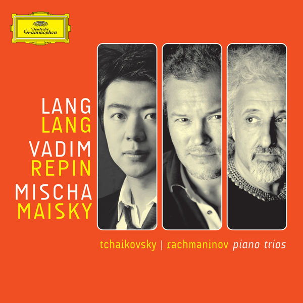 Lang Lang, Vadim Repin, Mischa Maisky – Tchaikovsky, Rachmaninov: Piano Trios  (2009) [Official Digital Download 24bit/96kHz]
