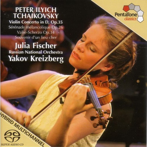 Julia Fischer, Russian National Orchestra, Jakov Kreizberg – Tchaikovsky: Violin Concerto in D, Op.35; Sérénade mélancolique Op.26; Valse-Scherzo Op.34; Souvenir d’un lieu cher (2006) [FLAC 24 bit, 96 kHz]