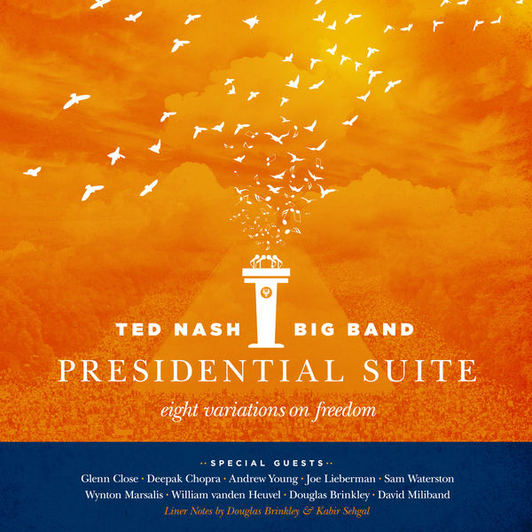Ted Nash – Presidential Suite: Eight Variations on Freedom (2016) [Official Digital Download 24bit/44,1kHz]
