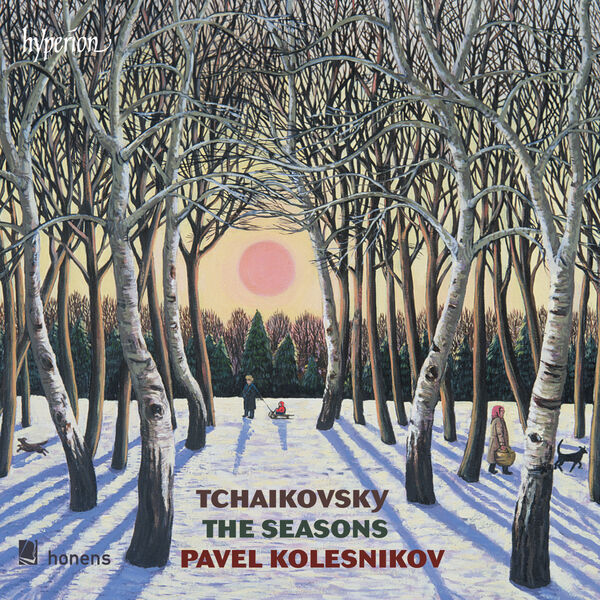 Pavel Kolesnikov – Tchaikovsky: The Seasons, 6 Morceaux (2014) [Official Digital Download 24bit/96kHz]