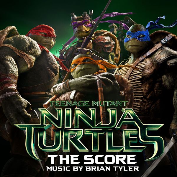 Brian Tyler – Teenage Mutant Ninja Turtles: The Score (2014) [Official Digital Download 24bit/44,1kHz]