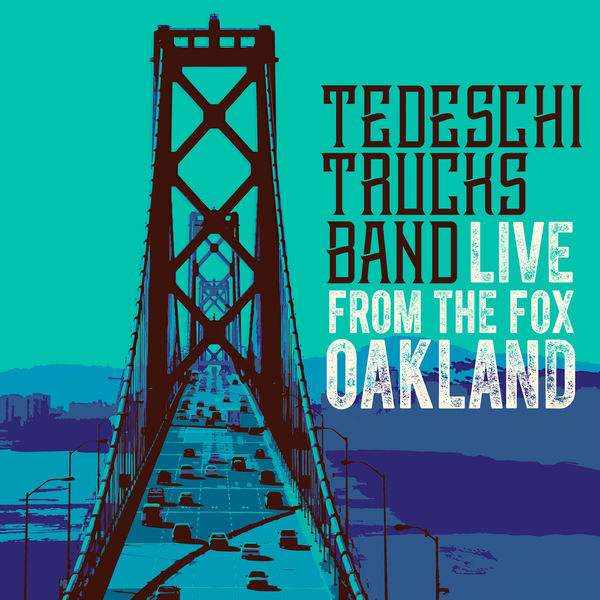 Tedeschi Trucks Band – Live From The Fox Oakland (2017) [Official Digital Download 24bit/96kHz]