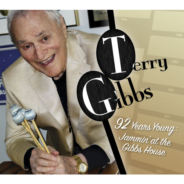 Terry Gibbs – 92 Years Young: Jammin’ at the Gibbs’ House (2017) [Official Digital Download 24bit/44,1kHz]