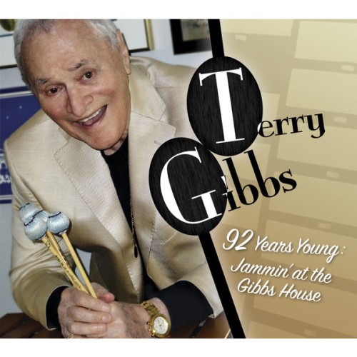 Terry Gibbs – 92 Years Young: Jammin’ at the Gibbs’ House (2017) [FLAC 24 bit, 44,1 kHz]