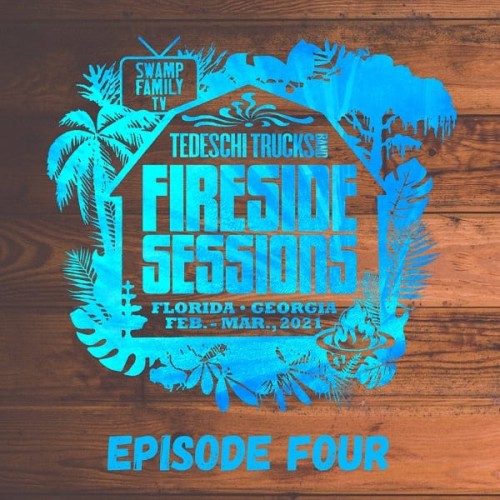 Tedeschi Trucks Band – 2021-03-11 – The Fireside Sessions – Florida, GA – Episode 4 (2021) [FLAC 24 bit, 48 kHz]