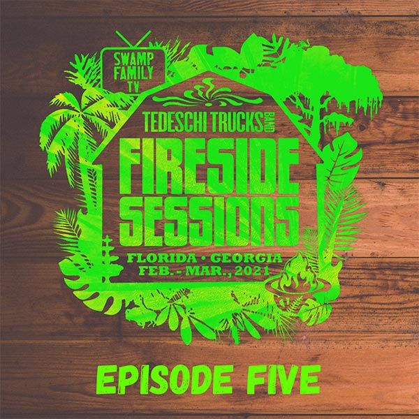 Tedeschi Trucks Band – 2021-03-18 – The Fireside Sessions – Florida, GA – Episode 5 (2021) [Official Digital Download 24bit/96kHz]