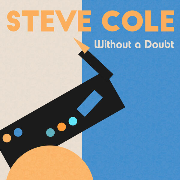 Steve Cole - Without a Doubt (2023) [FLAC 24bit/44,1kHz] Download