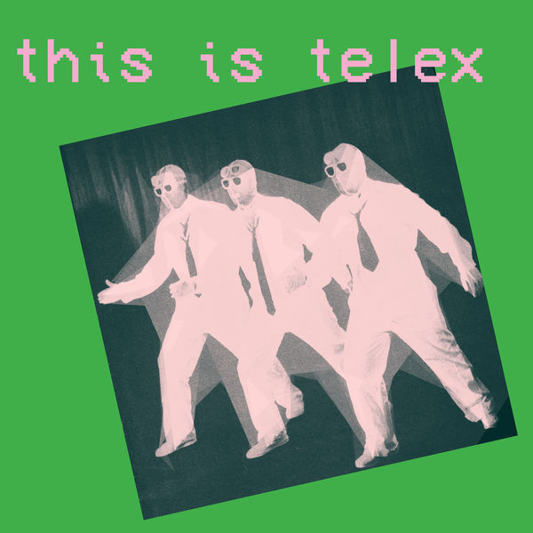 Telex – This Is Telex (2021) [Official Digital Download 24bit/96kHz]