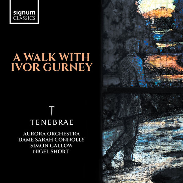 Tenebrae & Nigel Short – A Walk With Ivor Gurney (2018) [Official Digital Download 24bit/96kHz]
