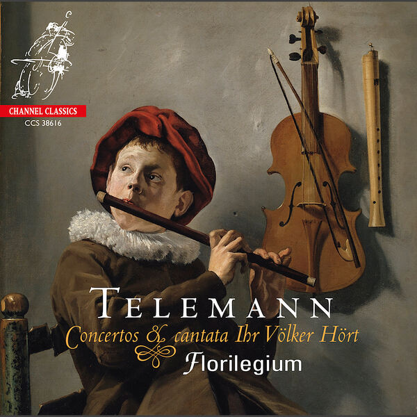 Florilegium – Telemann: Concertos & Cantata Ihr Völker hört (2016) [Official Digital Download 24bit/96kHz]