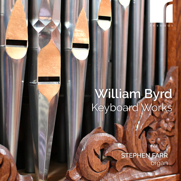Stephen Farr – Byrd: Keyboard Works (2023) [Official Digital Download 24bit/192kHz]