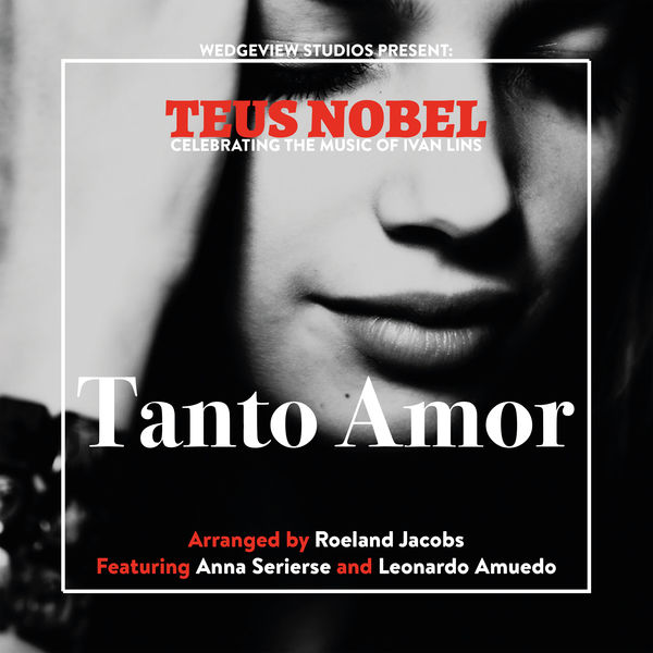Teus Nobel – Tanto Amor, The Music Of Ivan Lins (2021) [Official Digital Download 24bit/88,2kHz]