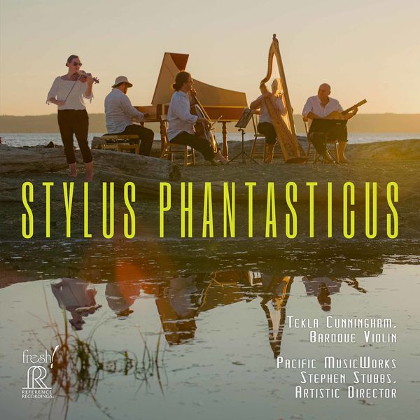 Tekla Cunningham, Pacific MusicWorks & Stephen Stubbs – Stylus Phantasticus (2021) [Official Digital Download 24bit/96kHz]