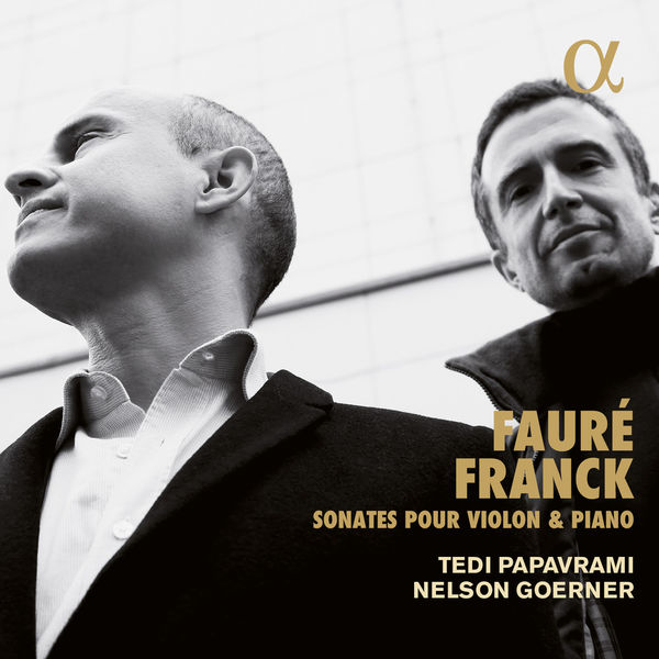 Tedi Papavrami, Nelson Goerner – Franck & Fauré: Sonates pour violon et piano (2017) [Official Digital Download 24bit/88,2kHz]