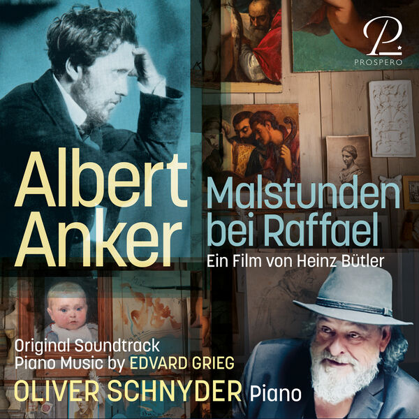 Oliver Schnyder - Albert Anker: Malstunden bei Raffael (Piano Music by Edvard Grieg) [Original Motion Picture Soundtrack] (2023) [FLAC 24bit/96kHz] Download