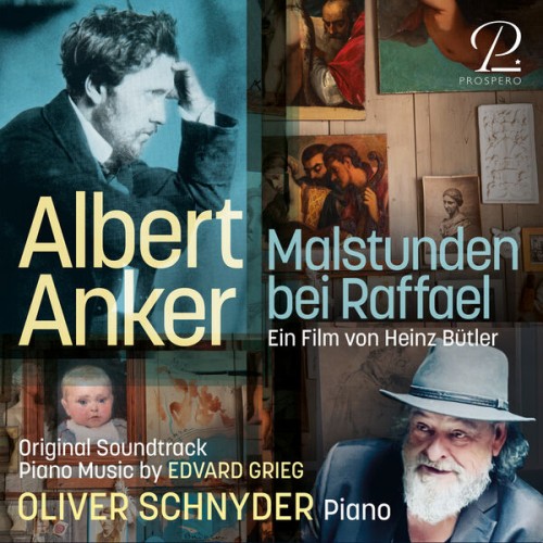 Oliver Schnyder – Albert Anker: Malstunden bei Raffael (Piano Music by Edvard Grieg) [Original Motion Picture Soundtrack] (2023) [FLAC 24 bit, 96 kHz]