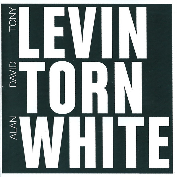 Tony Levin, David Torn, Alan White – Levin Torn White (2011/2014) MCH SACD ISO